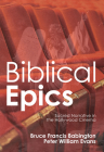 Biblical Epics: Sacred Narrative in the Hollywood Cinema By Bruce Francis Babington, Peter William Evans Cover Image