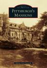 Pittsburgh's Mansions By Melanie Linn Gutowski Cover Image