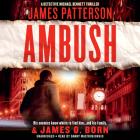 Ambush Lib/E By James Patterson, James O. Born, Danny Mastrogiorgio (Read by) Cover Image