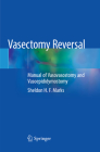 Vasectomy Reversal: Manual of Vasovasostomy and Vasoepididymostomy Cover Image