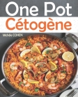 One Pot Cétogène: Découvrez la cuisine keto avec des recettes Low-carb faciles à réalisées, savoureuses et inratables au One-Pot pour ré By Michèle Cohen Cover Image