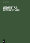 Lehrbuch für Krankenpflege By Gerhard Münch (Editor), Jacques Reitz (Editor), Fernande Assa-Schaefer (Contribution by) Cover Image