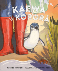 Kaewa the Korora By Rachel Haydon, Pippa Keel (Illustrator) Cover Image
