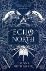 Echo North By Joanna Ruth Meyer Cover Image