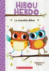 Hibou Hebdo: N° 4 - La Nouvelle Élève By Rebecca Elliott, Rebecca Elliott (Illustrator) Cover Image