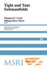 Tight and Taut Submanifolds (Mathematical Sciences Research Institute Publications #32) By Thomas E. Cecil (Editor), Shiing-Shen Chern (Editor) Cover Image