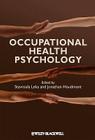 Occupational Health Psychology By Stavroula Leka (Editor), Jonathan Houdmont (Editor) Cover Image