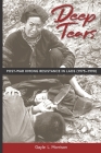 Deep Tears: Post-War Hmong Resistance in Laos (1975-1990) By Gayle L. Morrison Cover Image