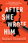 After She Wrote Him By Sulari Gentill Cover Image