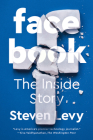 Facebook: The Inside Story By Steven Levy Cover Image