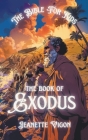 The Book Of Exodus The Bible For Kids Cover Image