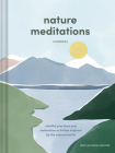Nature Meditations Journal: Mindful Practices and Restorative Activities Inspired by the Natural World Cover Image