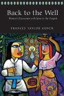 Back to the Well By Frances Taylor Gench Cover Image