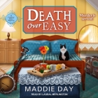 Death Over Easy (Country Store Mystery #5) By Maddie Day, Laural Merlington (Read by) Cover Image