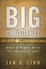 Big Christianity: What's Right with the Religious Left Cover Image