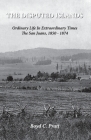 The Disputed Islands Ordinary Life in Extraordinary Times The San Juans, 1850-1874 Cover Image