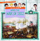 Team Time Machine Wins the War of 1812 By Shannon H. Harts Cover Image