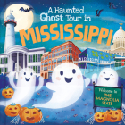 A Haunted Ghost Tour in Mississippi By Gabriele Tafuni (Illustrator), Louise Martin Cover Image