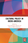 Cultural Policy in Ibero-America By Arturo Rodríguez Morató (Editor), Mariano Martín Zamorano (Editor) Cover Image
