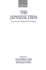 The Japanese Firm: Sources of Competitive Strength (Clarendon Paperbacks) Cover Image