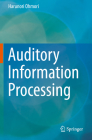 Auditory Information Processing By Harunori Ohmori Cover Image