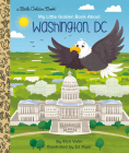 My Little Golden Book about Washington, DC By Rich Volin, Ed Myer (Illustrator) Cover Image