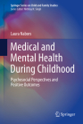 Medical and Mental Health During Childhood: Psychosocial Perspectives and Positive Outcomes By Laura Nabors Cover Image