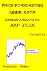 Price-Forecasting Models for Johnson Outdoors Inc. JOUT Stock By Ton Viet Ta Cover Image