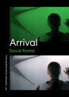 Arrival (21st Century Film Essentials) Cover Image