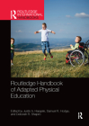Routledge Handbook of Adapted Physical Education (Routledge International Handbooks) By Justin Haegele (Editor), Samuel Hodge (Editor), Deborah Shapiro (Editor) Cover Image