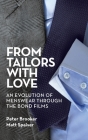 From Tailors with Love (hardback): An Evolution of Menswear Through the Bond Films Cover Image