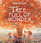 Tree Full of Wonder: An educational, rhyming book about magic of trees for children Cover Image