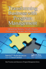Transforming Business with Program Management: Integrating Strategy, People, Process, Technology, Structure, and Measurement By Satish P. Subramanian Cover Image