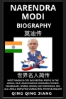 Narendra Modi Biography: India Prime Minister- Rise, Rule & Life, Most Famous People in the World History, Learn Mandarin Chinese, Words, Idiom By Qing Qing Jiang Cover Image