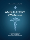 Ambulatory Medicine: A Quick Reference for the Busy Primary Care Provider By H. Thomas Milhorn Cover Image