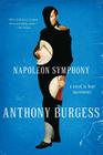 Napoleon Symphony: A Novel in Four Movements By Anthony Burgess Cover Image