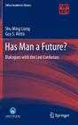 Has Man a Future?: Dialogues with the Last Confucian (China Academic Library) By Shu Ming Liang, Guy S. Alitto Cover Image