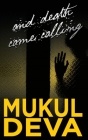 And Death Came Calling By Mukul Deva Cover Image