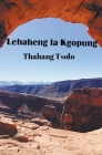 Lehaheng la Kgopung Cover Image