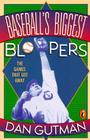 Baseball's Biggest Bloopers: The Games that Got Away By Dan Gutman Cover Image