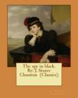 The spy in black. By: J. Storer Clouston (Classics) By J. Storer Clouston Cover Image