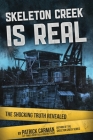 Skeleton Creek is Real: The Shocking Truth Revealed Cover Image