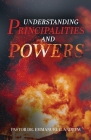 Understanding Principalities and Powers By Pastor Emmanuel C. Andrew Cover Image
