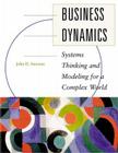 Business Dynamics: Systems Thinking and Modeling for a Complex World [With Companion] Cover Image