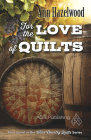 For the Love of Quilts: Wine Country Quilt Series Book 1 of 5 Cover Image