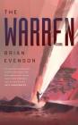 The Warren: A Novel By Brian Evenson Cover Image