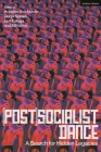 (Post)Socialist Dance: A Search for Hidden Legacies Cover Image