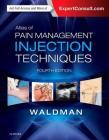 Atlas of Pain Management Injection Techniques By Steven D. Waldman Cover Image