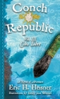 Conch Republic, vol. 3: Coba Libre By Eric H. Heisner, Emily Jean Mitchell (Illustrator) Cover Image