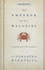 The Emperor of All Maladies: A Biography of Cancer (Thorndike Biography) Cover Image